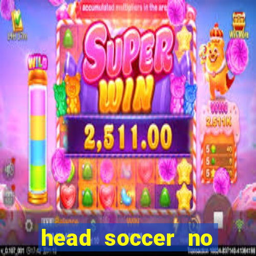 head soccer no click jogos